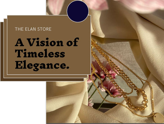 Elevating Elegance: The Elan Store's Vision and Diverse Jewelry Collection